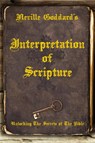 Neville Goddard's Interpretation of Scripture - Neville Goddard - 9780999543542