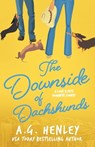 The Downside of Dachshunds - A G Henley - 9780999655252