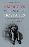 America's Youngest Hostages - Ian Keldoulis - 9780999657232