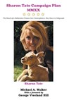 Sharon Tate Campaign Plan MMXX - Michael A Walker - 9780999673713