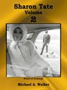 Sharon Tate Volume 2 - Michael A. Walker - 9780999673751