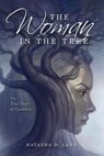 The Woman in the Tree The True Story of Camelot - Natasha D. Lane - 9780999697726