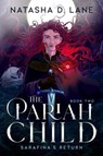 The Pariah Child Sarafina's Return - Natasha D. Lane - 9780999697764