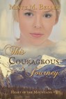 This Courageous Journey - Misty M Beller - 9780999701263