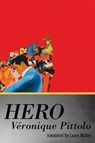 Hero - PITTOLO,  Veronique - 9780999702802