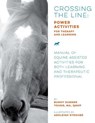 Crossing the Line: Power Activities for Therapy and Learning: Manual of Equine Assisted Activities for Both Learning and Therapeutic Professional - Ashleigh Stroube - 9780999725481