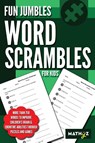 Fun Jumbles Word Scrambles for Kids - Mathyz Learning - 9780999740859