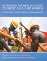 Extending the New Silk Road to West Asia and Africa - Hussein Askary ; Jason a Ross - 9780999781807