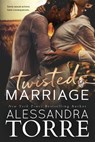 Twisted Marriage - Alessandra Torre - 9780999784198