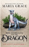 Miss Georgiana and the Dragon - Maria Grace - 9780999798485