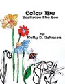 Color Me - KELLY D JOHNSON,  Johnson - 9780999902424