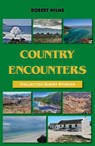 Country Encounters - Robert Milne - 9781005006341