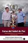 Farsa del Nobel de Paz Efectos geopolíticos de una componenda contra Colombia - Luis Alberto Villamarin Pulido - 9781005007546