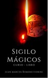 Sigilos Mágicos Curso - Libro - Juan Marcos Romero Fiorini - 9781005010614
