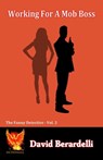 Working for a Mob Boss: The Funny Detective Vol. 3 - David Berardelli - 9781005017088
