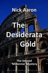 The Desiderata Gold (The Blind Sleuth Mysteries Book 12) - Nick Aaron - 9781005033323