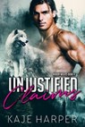 Unjustified Claims - Kaje Harper - 9781005095321