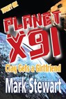 Planet X91 Clay Gets a Girlfriend - Mark Stewart - 9781005101862