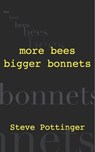 More Bees Bigger Bonnets - Steve Pottinger - 9781005104443