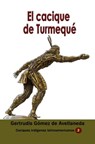El cacique de Turmequé - Gertrudis Gómez de Avellaneda - 9781005124564