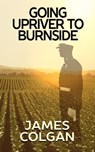 Going Upriver to Burnside - James Colgan - 9781005146771