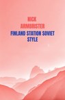 Finland Station Soviet Style - Nick Armbrister - 9781005151034