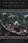 To Drown in Dark Water - Steve Toase - 9781005186685