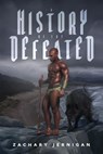 A History of the Defeated - Zachary Jernigan - 9781005229580