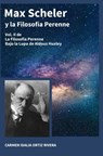 Max Scheler y La Filosofía Perenne - Carmen Idalia Ortiz Rivera - 9781005251710