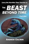 The Beast Beyond Time, Part One - Andrew Coltrin - 9781005262686