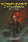 World Without Children and The Earth Quarter - Damon Knight - 9781005274924