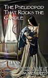 The Pseudopod That Rocks the Cradle - Tim Mendees - 9781005285722