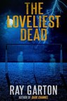 The Loveliest Dead - Ray Garton - 9781005287085