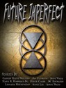 Future Imperfect - Cassidy Raine Wolters ; Jon Flushing ; Doug Ward ; Mark Hospodar Jr ; Jerry Clark ; B.C. Richards ; Leonard Herrington ; Scott Lee ; April Ward - 9781005290252