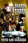 The Brazen Shark - David Lee Summers - 9781005296742
