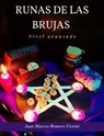 Runas de las Brujas Nivel Avanzado - Juan Marcos Romero Fiorini - 9781005315962