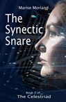 The Synectic Snare (Book 2 of the Celestriad) - Marise Morland - 9781005323639