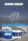 One Side Laughing: Stories Unlike Other Stories - Damon Knight - 9781005338954