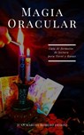 Magia Oracular : Guía de Formatos de lectura para Tarot y Runas - Juan Marcos Romero Fiorini - 9781005341701