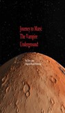 Journey to Mars: The Vampire Underground - Tim Conley - 9781005367756
