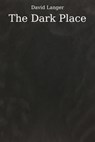 The Dark Place - David Langer - 9781005381479