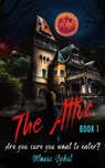 The Attic: Are You Sure You Want to Enter? - Michelle Mann - 9781005390358