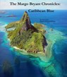 The Margo Bryant Chronicles: Caribbean Blue - Tim Conley - 9781005405892