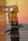 El Monje de la Espada - Tony Del - 9781005418953