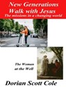 New Generations Walk with Jesus - Dorian Scott Cole - 9781005420925