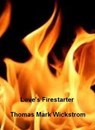Love's Firestarter Songs - Thomas Mark Wickstrom - 9781005442163