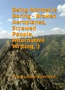 Being Normal Is Boring - Broken Aeroplanes, Screwed People, Alternative Writing, :) - Jimmy Boom Semtex - 9781005512163