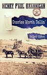 Henry Paul Brannigan: Stories Worth Tellin' - Gary Clifton - 9781005516536