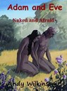 Adam and Eve Naked and Afraid - Andy Wilkinson - 9781005541743