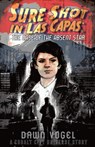 Sure Shot in Las Capas: The Case of the Absent Star - Dawn Vogel - 9781005555702